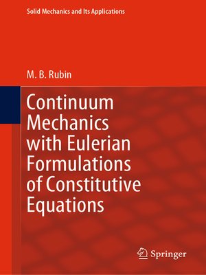 cover image of Continuum Mechanics with Eulerian Formulations of Constitutive Equations